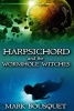 Harpsichord and the Wormhole Witches (Paperback) - Mark Bousquet Photo