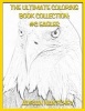 The Ultimate Coloring Book Collection #8 Eagles (Paperback) - Adrian Nantchev Photo