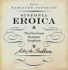 Beethoven's Third Symphony 'the Eroica' (Hardcover) - James Hamilton Paterson Photo