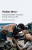 Violent Order - Understanding Rebel Governance Through Liberia's Civil War (Hardcover) - Nicholai Hart Lidow Photo