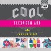 Cool Flexagon Art: Creative Activities That Make Math & Science Fun for Kids! - Creative Activities That Make Math & Science Fun for Kids! (Hardcover) - Anders Hanson Photo