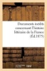 Documents Inedits Concernant L'Histoire Litteraire de La France (French, Paperback) - Palme Photo