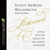 Adorned - Living Out the Beauty of the Gospel Together (Standard format, CD) - Nancy DeMoss Wolgemuth Photo