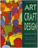 Art, Craft, Design (Paperback) - Clodagh Holahan Photo