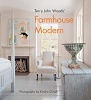 Terry John Woods' Farmhouse Modern (Hardcover) - Terry Woods Photo