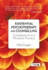 Existential Psychotherapy and Counselling - Contributions to a Pluralistic Practice (Paperback) - Mick Cooper Photo