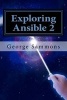 Exploring Ansible 2 - Fast and Easy Guide (Paperback) - George Sammons Photo