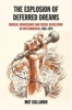 The Explosion of Deferred Dreams - Musical Renaissance and Social Revolution in San Francisco, 1965-1975 (Paperback) - Mat Callahan Photo