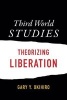 Third World Studies - Theorizing Liberation (Paperback) - Gary Y Okihiro Photo