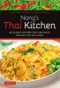 Nong's Thai Kitchen - 84 Classic Recipes That are Quick, Healthy and Delicious (Paperback) - Nongkran Daks Photo