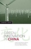 Green Innovation in China - China's Wind Power Industry and the Global Transition to a Low-Carbon Economy (Paperback) - Joanna I Lewis Photo