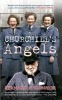 Churchill's Angels - How Britain's Women Secret Agents Changed the Course of the Second World War (Paperback) - Bernard OConnor Photo