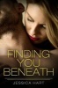 Finding You Beneath (Paperback) - Jessica Hart Photo