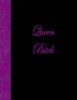 Queen Bitch - Lined Notebook (Paperback) - Ij Publishing LLC Photo