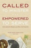 Called to Minister, Empowered to Serve - 2nd (Paperback) - Maryann Hawkins Photo