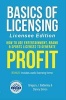 Basics of Licensing - How to Use Entertainment, Brand & Sports Licenses to Generate Profit (Paperback, Licensee) - Gregory J Battersby Photo