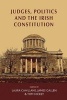 Judges, Politics and the Irish Constitution (Paperback) - Laura Cahillane Photo