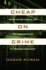 Cheap on Crime - Recession-Era Politics and the Transformation of American Punishment (Paperback) - Hadar Aviram Photo