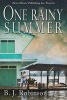 One Rainy Summer (Paperback) - BJ Robinson Photo