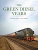 The Green Diesel Years (Hardcover) - Martin Jenkins Photo