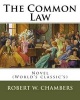 The Common Law. by - Robert W. Chambers, Illustrated By: Charles Dana Gibson: Novel (World's Classic's) (Paperback) - Robert W Chambers Photo