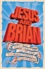 Jesus and Brian - Exploring the Historical Jesus and His Times via Monty Python's Life of Brian (Paperback) - Joan E Taylor Photo