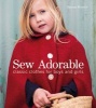 Sew Adorable - Classic Clothes for Boys and Girls (Paperback) - Vanessa Mooncie Photo