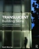 Translucent Building Skins - Material Innovations in Modern and Contemporary Architecture (Paperback, New) - Scott Murray Photo