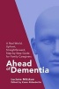 Ahead of Dementia - A Real-World, Upfront, Straightforward, Step-By-Step Guide for Family Caregivers (Paperback) - Luciana Mitzkun Photo