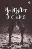 No Matter the Time (Paperback) - Fortesa Latifi Photo