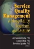 Service Quality Management in Hospitality, Tourism, and Leisure (Paperback) - Kaye Sung Chon Photo