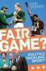 Fair Game? - Tackling Politics in Sport (Paperback) - John Leonard Photo