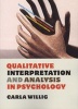 Qualitative Interpretation and Analysis in Psychology (Paperback) - Carla Willig Photo