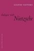 Dialogue with Nietzsche (Paperback) - Gianni Vattimo Photo