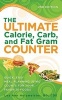 The Ultimate Calorie, Carb, and Fat Gram Counter - Quick, Easy Meal Planning Using Counts for Your Favorite Foods (Paperback, Fourth Edition) - Lea Ann Holzmeister Photo