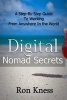 Digital Nomad Secrets - A Step-By-Step Guide to Working Digitally from Anywhere in the World (Paperback) - Ron Kness Photo