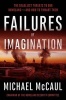 Failures of Imagination - The Deadliest Threats to Our Homeland--and How to Thwart Them (Hardcover) - Michael Mccaul Photo