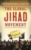 The Global Jihad Movement - A Handbook (Hardcover) - Rohan Gunaratna Photo