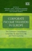 Corporate Income Taxation in Europe - The Common Consolidated Corporate Tax Base (CCTB) and Third Countries (Hardcover) - Michael Lang Photo