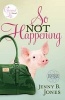 So Not Happening (Paperback) - Jenny B Jones Photo