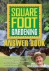 Square Foot Gardening Answer Book - New Information from the Creator of Square Foot Gardening - The Revolutionary Method Used by 2 Million Thrilled Followers (Paperback) - Mel Bartholomew Photo