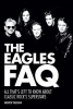 Eagles FAQ Bam Bk - All That's Left to Know About Classic Rock's Superstars (Paperback) - Andrew Vaughan Photo