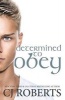 Determined to Obey (Paperback) - CJ Roberts Photo