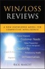 Win/Loss Reviews - A New Knowledge Model for Competitive Intelligence (Hardcover) - Rick C Marcet Photo