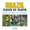 Football: Brazil Player by Player (Hardcover) - Liam Mccann Photo