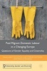 Paid Migrant Domestic Labour in a Changing Europe 2016 - Questions of Gender Equality and Citizenship (Hardcover, 1st Ed. 2016) - Priscilla Ringrose Photo