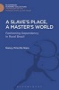 A Slave's Place, a Master's World - Fashioning Dependency in Rural Brazil (Hardcover) - Nancy Priscilla Naro Photo