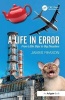 A Life in Error - From Little Slips to Big Disasters (Paperback, New Ed) - James Reason Photo