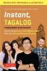 Instant Tagalog - How to Express Over 1,000 Different Ideas with Just 100 Key Words and Phrases! (Paperback) - Jan Tristan Gaspi Photo