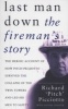 Last Man Down: The Fireman's Story - The Heroic Account of How Pitch Picciotto Survived the Collapse of the Twin Towers and Lead His Men to Safety (Paperback, New Ed) - Richard Picciotto Photo